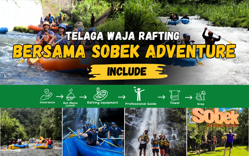TELAGA WAJA RAFTING BERSAMA SOBEK ADVENTURE